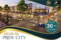 Chính thức mở bán KĐT PRIDE CITY - nhận giữ chỗ 30tr/nền