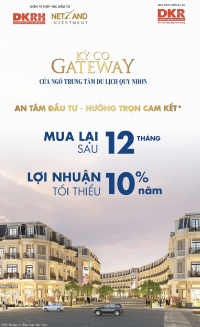 MỞ BÁN ĐẤT NỀN ĐỢT 1 KỲ CO GATEWAY NHƠN HỘI CK 2%, CAM KẾT MUA LẠI TĂNG 10% SAU 1 NĂM